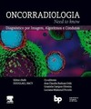 Oncorradiologia: diagnóstico por imagem, algoritmos e condutas