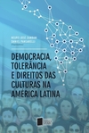 Democracia, tolerância e direitos das culturas na América Latina
