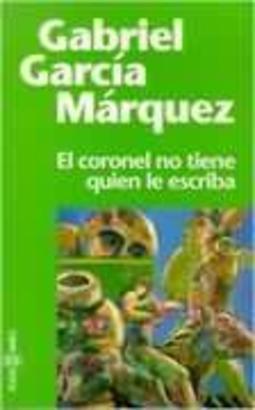 El Coronel No Tiene Quien Le Escriba