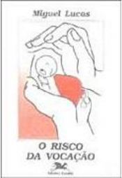 O Risco da Vocação