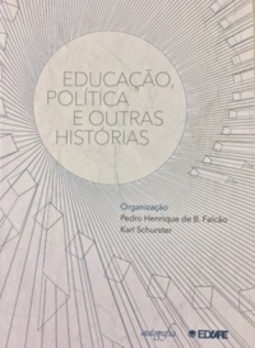 Educação, Política e outras Histórias