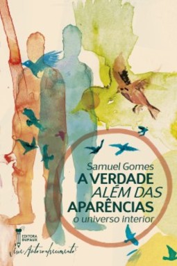 A verdade além das aparências: O universo interior