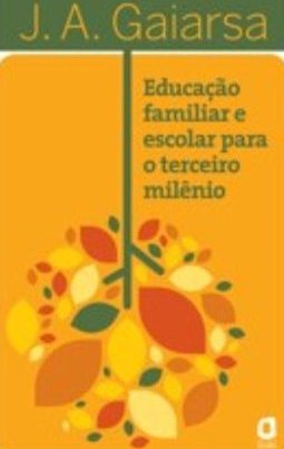 Educação Familiar e Escolar Para o Terceiro Milênio