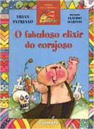 O Fabulosa Elixir do Corajoso
