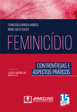 Feminicídio: controvérsias e aspectos práticos