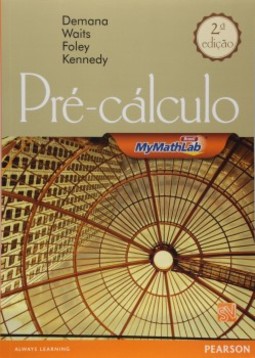 Pré-cálculo: Com Mymathlab - Gráfico, numérico e algébrico