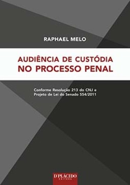 Audiência de custódia no processo penal