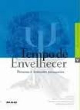 Tempo de Envelhecer: Percursos e Dimensões Psicossociais