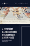 A expressão da religiosidade nos poemas de Adélia Prado: um estudo literário e teológico
