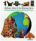 Atlas das Civilizações