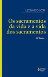 Os sacramentos da vida e a vida dos sacramentos: ensaio de teologia narrativa