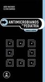 Antimicrobianos em Pediatria: Consulta Rápida