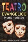 Teatro Evangélico: Humor Cristão