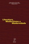Literatura, modernismo e modernidade