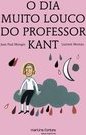 O dia muito louco do professor Kant