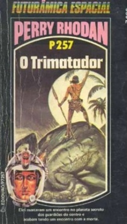 O Trimatador (Perry Rhodan #257)