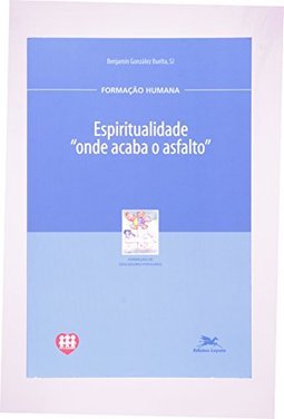 Espiritualidade: "Onde Acaba o Asfalto"