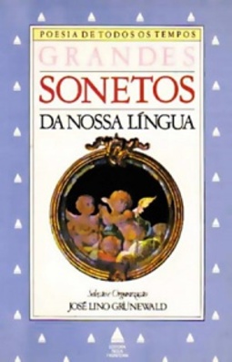 Grandes Sonetos da Nossa Língua (Poesia de Todos os Tempos)