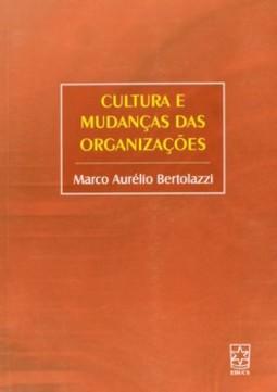 Cultura e mudanças das organizações