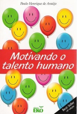 Motivando o Talento Humano