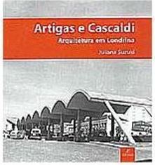 Artigas e Cascaldi: Arquitetura em Londrina