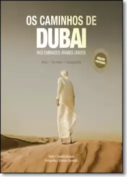 Caminhos de Dubai, Os: Nos Emirados Árabes Unidos