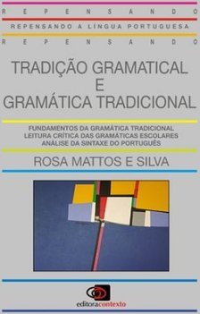 Tradição Gramatical e Gramática Tradicional