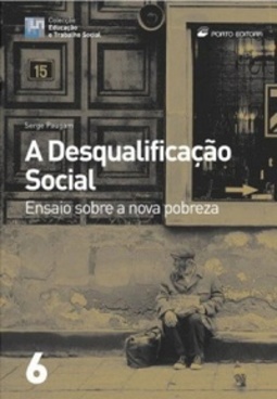 A Desqualificação Social (Educação e Trabalho Social)