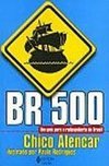 BR 500: um Guia para a Redescoberta do Brasil