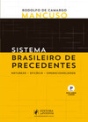 Sistema brasileiro de precedentes: natureza, eficácia, operacionalidade