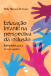 Educação infantil na perspectiva da inclusão: reflexões para novas ações