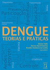 Dengue: teorias e práticas