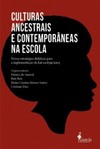 Culturas ancestrais e contemporâneas na escola: novas estratégias didáticas para a implementação da lei 10.639/2003
