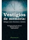 Vestígios de memória: diálogos entre literatura e história