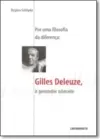 Gilles Deleuze:O Pensador Nomade