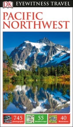 DK Eyewitness Pacific Northwest