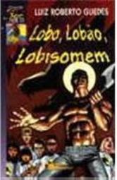 Lobo, Lobão, Lobisomem