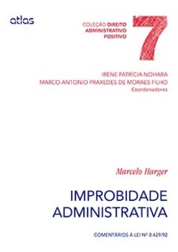 Improbidade administrativa: Comentários à lei nº 8.429/92