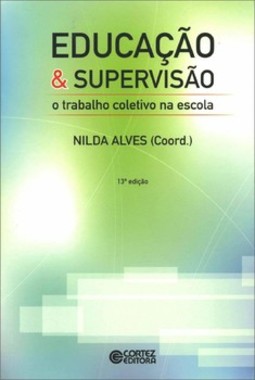 Educação e supervisão: o trabalho coletivo na escola