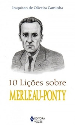 10 lições sobre Merleau-Ponty (10 lições sobre)