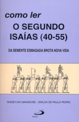 Como ler o segundo Isaías (40-55): da semente esmagada brota nova vida