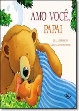 Familia Do Ursinho, A - Amo Voce, Papai
