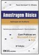 AMOSTRAGEM BASICA: APLICAÇAO EM AUDITORIA COM...ACL