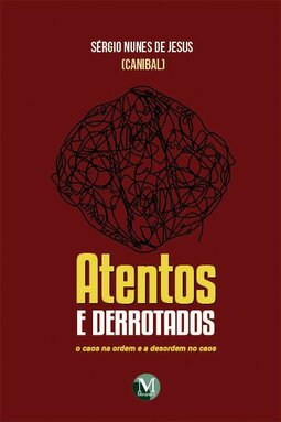 Atentos e derrotados: o caos na ordem e a desordem no caos