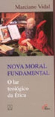 Nova Moral Fundamental: o Lar Teológico da Ética