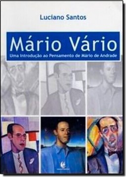 Mario Vario: Uma Introducao Ao Pensamento De Mario De Andrade