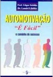 Automotivação "É Fácil": o Caminho do Sucesso