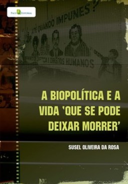 A biopolítica e a vida que se pode deixar morrer