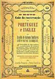 O Novo Guia da Conversação em Portuguez e Inglez
