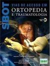 Vias de Acesso em Ortopedia e Traumologia + DVD